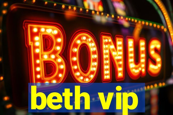 beth vip